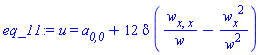 u(x, t) = `a__0,0`+12*delta*((diff(diff(w(x, t), x), x))/w(x, t)-(diff(w(x, t), x))^2/w(x, t)^2)