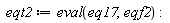 eqt2 := eval(eq17, eqf2):