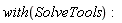 with(SolveTools):