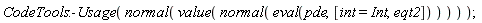 CodeTools:-Usage(normal(value(normal(eval(pde, [int = Int, eqt2])))));