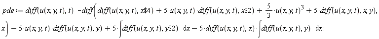 pde := diff(u(x, y, t), t)-(diff(diff(u(x, y, t), `$`(x, 4))+5*u(x, y, t)*(diff(u(x, y, t), `$`(x, 2)))+(5/3)*u(x, y, t)^3+5*(diff(u(x, y, t), x, y)), x))-5*u(x, y, t)*(diff(u(x, y, t), y))+5*(int(diff(u(x, y, t), `$`(y, 2)), x))-5*(diff(u(x, y, t), x))*(int(diff(u(x, y, t), y), x)):