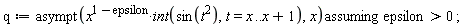 q := `assuming`([asympt(x^(1-epsilon)*(int(sin(t^2), t = x .. x+1)), x)], [epsilon > 0])