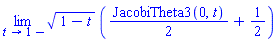 limit((1-t)^(1/2)*((1/2)*JacobiTheta3(0, t)+1/2), t = 1, left)