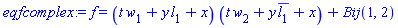 f(x, y, t) = (t*w[1]+y*l[1]+x)*(t*w[2]+y*conjugate(l[1])+x)+Bij(1, 2)