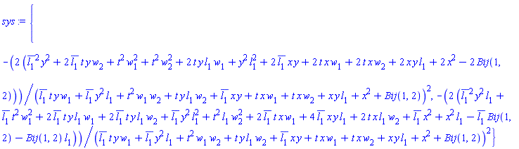 {-2*(conjugate(l[1])^2*y^2+2*conjugate(l[1])*t*y*w[2]+t^2*w[1]^2+t^2*w[2]^2+2*t*y*l[1]*w[1]+y^2*l[1]^2+2*conjugate(l[1])*x*y+2*t*x*w[1]+2*t*x*w[2]+2*x*y*l[1]+2*x^2-2*Bij(1, 2))/(conjugate(l[1])*t*y*w[1]+conjugate(l[1])*y^2*l[1]+t^2*w[1]*w[2]+t*y*l[1]*w[2]+conjugate(l[1])*x*y+t*x*w[1]+t*x*w[2]+x*y*l[1]+x^2+Bij(1, 2))^2, -2*(conjugate(l[1])^2*y^2*l[1]+conjugate(l[1])*t^2*w[1]^2+2*conjugate(l[1])*t*y*l[1]*w[1]+2*conjugate(l[1])*t*y*l[1]*w[2]+conjugate(l[1])*y^2*l[1]^2+t^2*l[1]*w[2]^2+2*conjugate(l[1])*t*x*w[1]+4*conjugate(l[1])*x*y*l[1]+2*t*x*l[1]*w[2]+conjugate(l[1])*x^2+x^2*l[1]-conjugate(l[1])*Bij(1, 2)-Bij(1, 2)*l[1])/(conjugate(l[1])*t*y*w[1]+conjugate(l[1])*y^2*l[1]+t^2*w[1]*w[2]+t*y*l[1]*w[2]+conjugate(l[1])*x*y+t*x*w[1]+t*x*w[2]+x*y*l[1]+x^2+Bij(1, 2))^2}