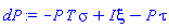 -P*T*sigma+I*xi-P*tau