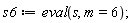 s6 := eval(s, m = 6)