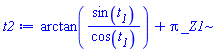 arctan(sin(t__1)/cos(t__1))+Pi*_Z1