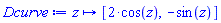 proc (z) options operator, arrow; [2*cos(z), -sin(z)] end proc