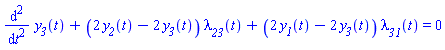 diff(diff(y__3(t), t), t)+(2*y__2(t)-2*y__3(t))*lambda__23(t)+(2*y__1(t)-2*y__3(t))*lambda__31(t) = 0