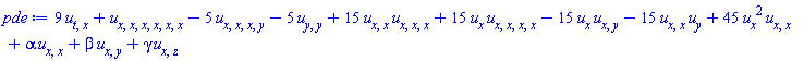 9*(diff(diff(u(x, y, z, t), t), x))+diff(diff(diff(diff(diff(diff(u(x, y, z, t), x), x), x), x), x), x)-5*(diff(diff(diff(diff(u(x, y, z, t), x), x), x), y))-5*(diff(diff(u(x, y, z, t), y), y))+15*(diff(diff(u(x, y, z, t), x), x))*(diff(diff(diff(u(x, y, z, t), x), x), x))+15*(diff(u(x, y, z, t), x))*(diff(diff(diff(diff(u(x, y, z, t), x), x), x), x))-15*(diff(u(x, y, z, t), x))*(diff(diff(u(x, y, z, t), x), y))-15*(diff(diff(u(x, y, z, t), x), x))*(diff(u(x, y, z, t), y))+45*(diff(u(x, y, z, t), x))^2*(diff(diff(u(x, y, z, t), x), x))+alpha*(diff(diff(u(x, y, z, t), x), x))+beta*(diff(diff(u(x, y, z, t), x), y))+gamma*(diff(diff(u(x, y, z, t), x), z))