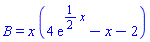 B = x*(4*exp((1/2)*x)-x-2)