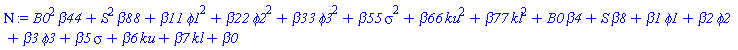 B0^2*beta44+S^2*beta88+beta11*phi1^2+beta22*phi2^2+beta33*phi3^2+beta55*sigma^2+beta66*ku^2+beta77*kl^2+B0*beta4+S*beta8+beta1*phi1+beta2*phi2+beta3*phi3+beta5*sigma+beta6*ku+beta7*kl+beta0
