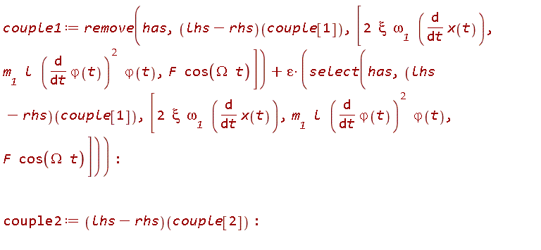 couple1 := remove(has, (lhs-rhs)(couple[1]), [2*xi*omega__1*(diff(x(t), t)), m__1*l*(diff(varphi(t), t))^2*varphi(t), F*cos(Omega*t)])+varepsilon*select(has, (lhs-rhs)(couple[1]), [2*xi*omega__1*(diff(x(t), t)), m__1*l*(diff(varphi(t), t))^2*varphi(t), F*cos(Omega*t)]):
