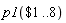 p1(`$`(1 .. 8))