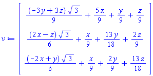 Vector(3, {(1) = (-(1/3)*y+(1/3)*z)*sqrt(3)+(5/9)*x+(1/9)*y+(1/9)*z, (2) = ((1/3)*x-(1/6)*z)*sqrt(3)+(1/9)*x+(13/18)*y+(2/9)*z, (3) = (-(1/3)*x+(1/6)*y)*sqrt(3)+(1/9)*x+(2/9)*y+(13/18)*z})