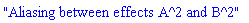 "Aliasing between effects A^2 and B^2"