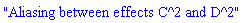 "Aliasing between effects C^2 and D^2"
