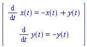 Vector(2, {(1) = diff(x(t), t) = -x(t)+y(t), (2) = diff(y(t), t) = -y(t)})
