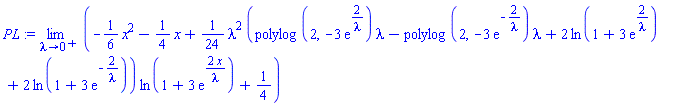 limit(-(1/6)*x^2-(1/4)*x+(1/24)*lambda^2*(polylog(2, -3*exp(2/lambda))*lambda-polylog(2, -3*exp(-2/lambda))*lambda+2*ln(1+3*exp(2/lambda))+2*ln(1+3*exp(-2/lambda)))*ln(1+3*exp(2*x/lambda))+1/4, lambda = 0, right)