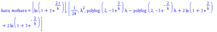 [ln(1+3*exp(2*x/lambda))], [1/24, lambda^2, polylog(2, -3*exp(2/lambda))*lambda-polylog(2, -3*exp(-2/lambda))*lambda+2*ln(1+3*exp(2/lambda))+2*ln(1+3*exp(-2/lambda))]