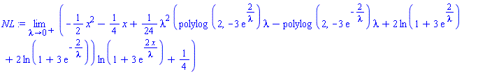 limit(-(1/2)*x^2-(1/4)*x+(1/24)*lambda^2*(polylog(2, -3*exp(2/lambda))*lambda-polylog(2, -3*exp(-2/lambda))*lambda+2*ln(1+3*exp(2/lambda))+2*ln(1+3*exp(-2/lambda)))*ln(1+3*exp(2*x/lambda))+1/4, lambda = 0, right)