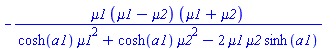 -mu1*(mu1-mu2)*(mu1+mu2)/(cosh(a1)*mu1^2+cosh(a1)*mu2^2-2*mu1*mu2*sinh(a1))