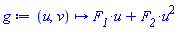 proc (u, v) options operator, arrow; F__1*u+F__2*u^2 end proc
