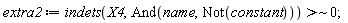 extra2 := `~`[`>`](indets(X4, And(name, Not(constant))), 0)
