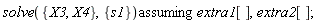 `assuming`([solve({X3, X4}, {s1})], [extra1[], extra2[]])