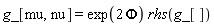 g_[mu, nu] = exp(2*Phi)*rhs(g_[])