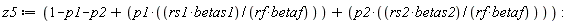 z5 := 1-p1-p2+p1*rs1*betas1/(rf*betaf)+p2*rs2*betas2/(rf*betaf)