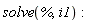 solve(%, i1)