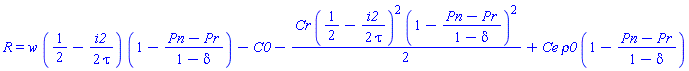 R = w*(1/2-(1/2)*i2/tau)*(1-(Pn-Pr)/(1-delta))-C0-(1/2)*Cr*(1/2-(1/2)*i2/tau)^2*(1-(Pn-Pr)/(1-delta))^2+Ce*rho0*(1-(Pn-Pr)/(1-delta))