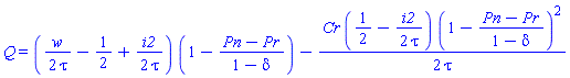Q = ((1/2)*w/tau-1/2+(1/2)*i2/tau)*(1-(Pn-Pr)/(1-delta))-(1/2)*Cr*(1/2-(1/2)*i2/tau)*(1-(Pn-Pr)/(1-delta))^2/tau