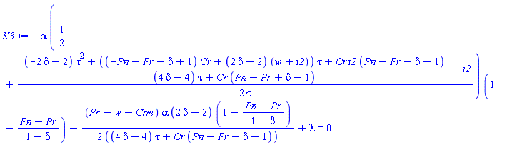 -alpha*(1/2+(1/2)*(((-2*delta+2)*tau^2+((-Pn+Pr-delta+1)*Cr+(2*delta-2)*(w+i2))*tau+Cr*i2*(Pn-Pr+delta-1))/((4*delta-4)*tau+Cr*(Pn-Pr+delta-1))-i2)/tau)*(1-(Pn-Pr)/(1-delta))+(1/2)*(Pr-w-Crm)*alpha*(2*delta-2)*(1-(Pn-Pr)/(1-delta))/((4*delta-4)*tau+Cr*(Pn-Pr+delta-1))+lambda = 0