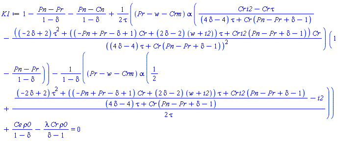 1-(Pn-Pr)/(1-delta)-(Pn-Cn)/(1-delta)+(1/2)*(Pr-w-Crm)*alpha*((Cr*i2-Cr*tau)/((4*delta-4)*tau+Cr*(Pn-Pr+delta-1))-((-2*delta+2)*tau^2+((-Pn+Pr-delta+1)*Cr+(2*delta-2)*(w+i2))*tau+Cr*i2*(Pn-Pr+delta-1))*Cr/((4*delta-4)*tau+Cr*(Pn-Pr+delta-1))^2)*(1-(Pn-Pr)/(1-delta))/tau-(Pr-w-Crm)*alpha*(1/2+(1/2)*(((-2*delta+2)*tau^2+((-Pn+Pr-delta+1)*Cr+(2*delta-2)*(w+i2))*tau+Cr*i2*(Pn-Pr+delta-1))/((4*delta-4)*tau+Cr*(Pn-Pr+delta-1))-i2)/tau)/(1-delta)+Ce*rho0/(1-delta)-lambda*Cr*rho0/(delta-1) = 0