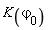 K(`&varphi;__0`)