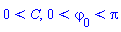 0 < C, 0 < `#Typesetting:-msub(Typesetting:-mi("varphi"),Typesetting:-mn("0"));` and `#Typesetting:-msub(Typesetting:-mi("varphi"),Typesetting:-mn("0"));` < Pi