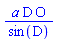 a*D*O/sin(D)
