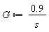 G := .9/s