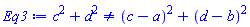 c^2+d^2 <> (c-a)^2+(d-b)^2