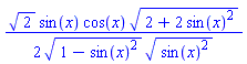 (1/2)*2^(1/2)*sin(x)*cos(x)*(2+2*sin(x)^2)^(1/2)/((1-sin(x)^2)^(1/2)*(sin(x)^2)^(1/2))