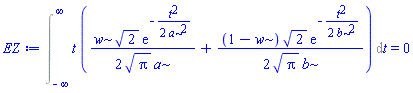 Int(t*((1/2)*w*2^(1/2)*exp(-(1/2)*t^2/a^2)/(Pi^(1/2)*a)+(1/2)*(1-w)*2^(1/2)*exp(-(1/2)*t^2/b^2)/(Pi^(1/2)*b)), t = -infinity .. infinity) = 0