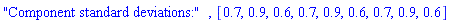 "Component standard deviations:", [.7, .9, .6, .7, .9, .6, .7, .9, .6]