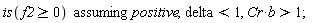 `assuming`([is(f2 >= 0)], [positive, delta < 1, Cr*b > 1])