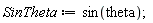 SinTheta := sin(theta)