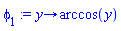 proc (y) options operator, arrow; arccos(y) end proc