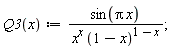 "Q3(x):=(sin(Pi x))/(x^x (1-x)^(1-x));"