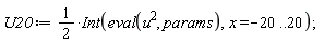 U20 := (1/2)*(Int(eval(u^2, params), x = -20 .. 20))